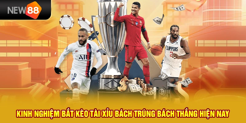 10 kinh nghiem bat keo tai xiu bach trung bach thang hien nay