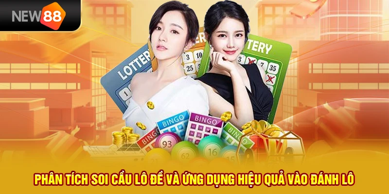 24 phan tich soi cau lo de va ung dung hieu qua vao danh lo