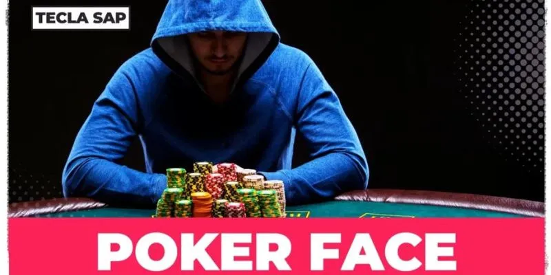 Lợi ích việc áp dụng poker face là gì
