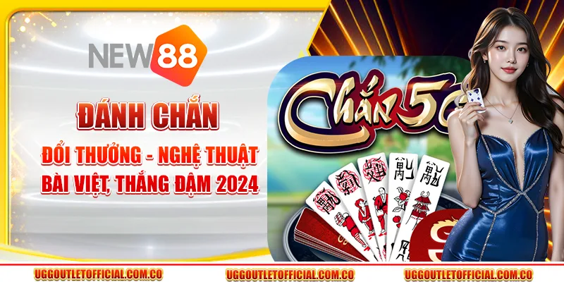 Đánh Chắn Đổi Thưởng - Nghệ Thuật Bài Việt, Thắng Đậm 2024