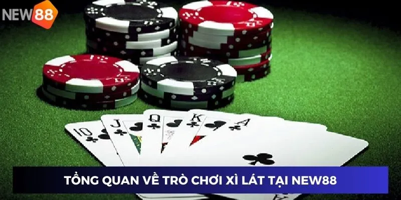 Chơi Bài Xì Lát Online - Bí Kíp Hốt Bạc Tỷ Cùng New88 2 Tổng quan về trò chơi Xì lát tại New88