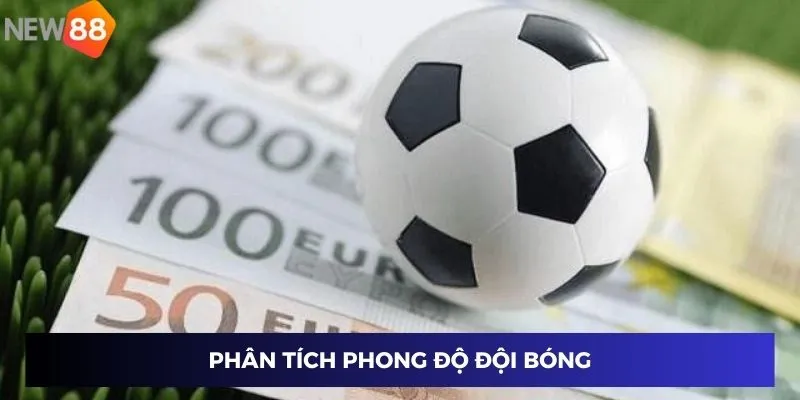 Phân tích phong độ đội bóng