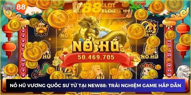 Trải nghiệm game hấp dẫn