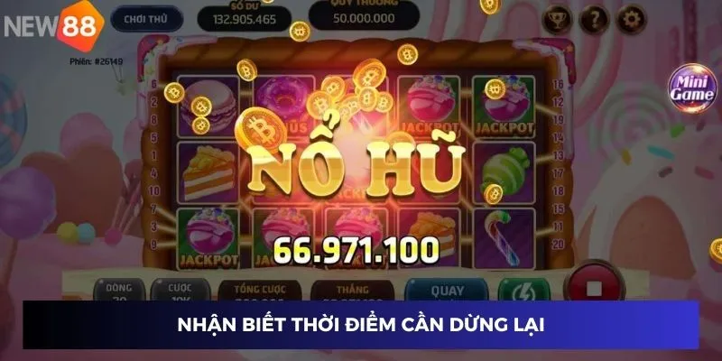 Nhận biết thời điểm cần dừng lại