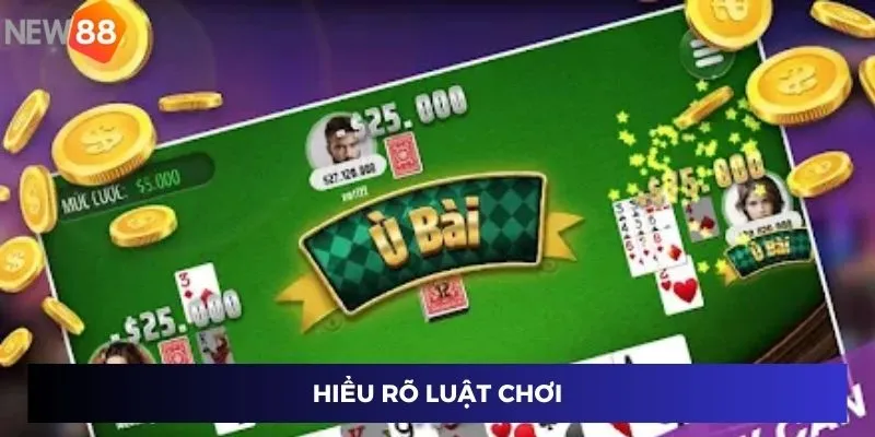 Hiểu rõ luật chơi