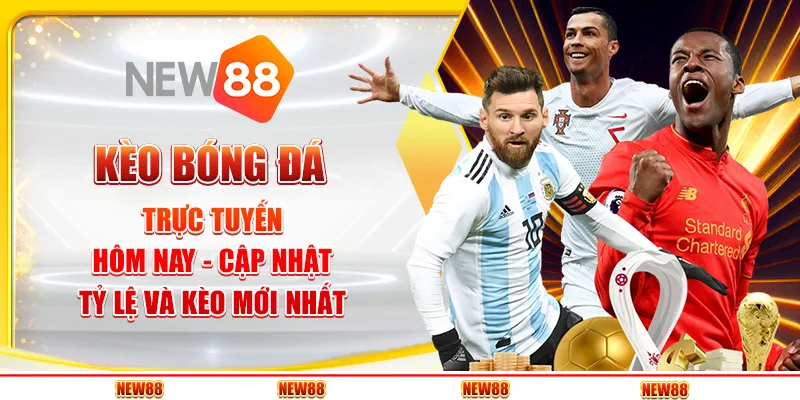 Kèo Bóng Đá Trực Tuyến Hôm Nay - Cập Nhật Tỷ Lệ Và Kèo Mới Nhất