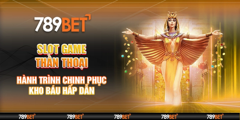 Slot Game Thần Thoại – Hành Trình Chinh Phục Kho Báu Hấp Dẫn 8 Slot game thần thoại