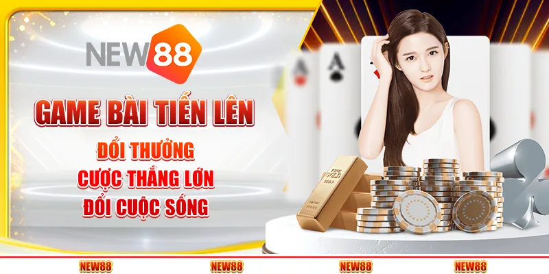 Game Bài Tiến Lên Đổi Thưởng – Cược Thắng Lớn, Đổi Cuộc Sống