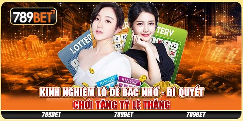Kinh nghiệm lô đề bạc nhớ