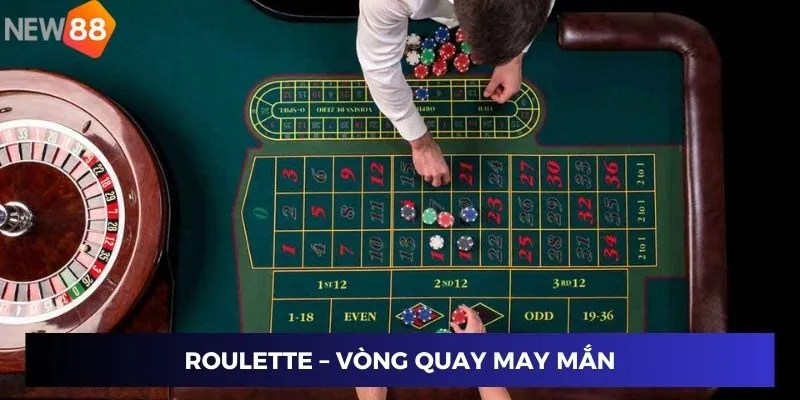 Roulette – Vòng quay may mắn