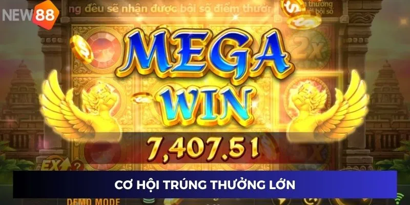 Cơ hội trúng thưởng lớn