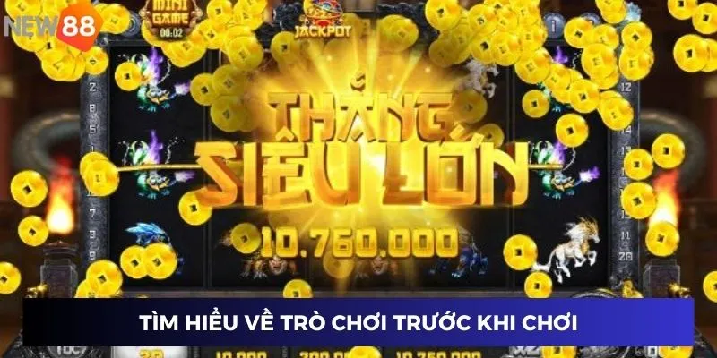 Tìm hiểu trước khi chơi