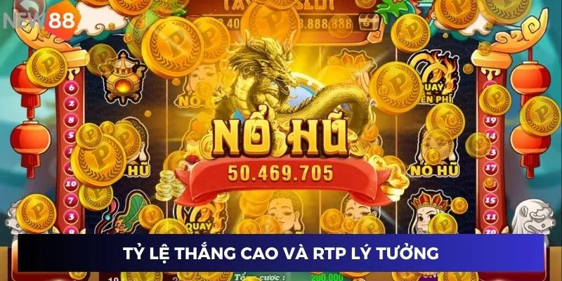 Game Nổ Hũ Có Tỷ Lệ Thắng Cao - Chiến Lược Cho Người Chơi 2 Tỷ lệ thắng cao và RTP lý tưởng