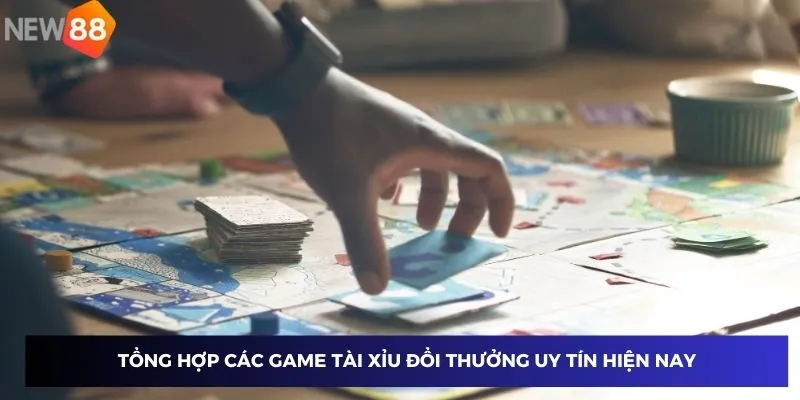 Game Tài Xỉu đổi thưởng uy tín tại New88 - Trải nghiệm an toàn, lợi nhuận cao 3 Tổng hợp các game tài xỉu đổi thưởng uy tín hiện nay