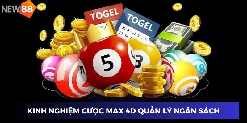 Kinh Nghiệm Cược Max 4D – Cách Chơi Lợi Nhuận Cao, Thắng Mạnh 3 Kinh nghiệm cược Max 4D quản lý ngân sách