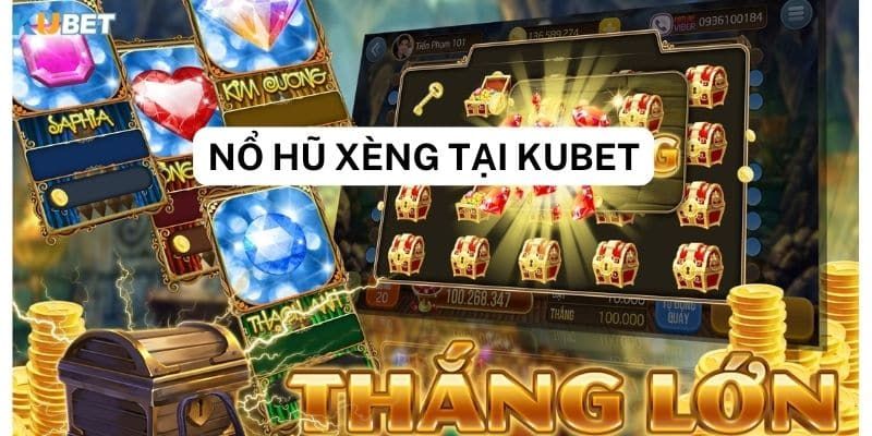 Nổ Hũ Xèng Tại Kubet - Khám Phá Các Cơ Hội Trúng Lớn Nhất 3 Bí quyết nổ hũ giành thắng lớn tại nhà cái