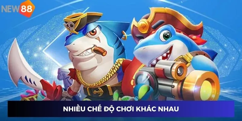 Săn Cá Siêu Cấp - Khám Phá Đại Dương Cùng New88 Năm 2024 3 Nhiều chế độ chơi khác nhau