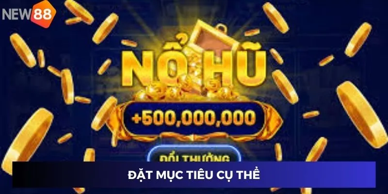 Đặt mục tiêu cụ thể