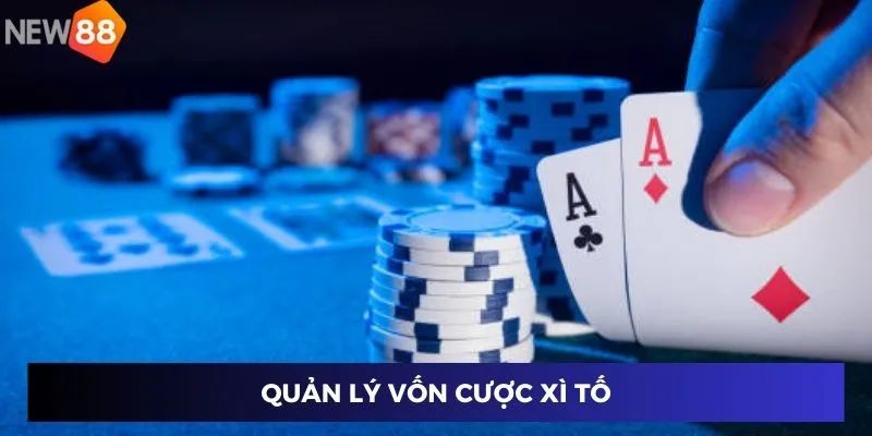 Quản lý vốn cược xì tố