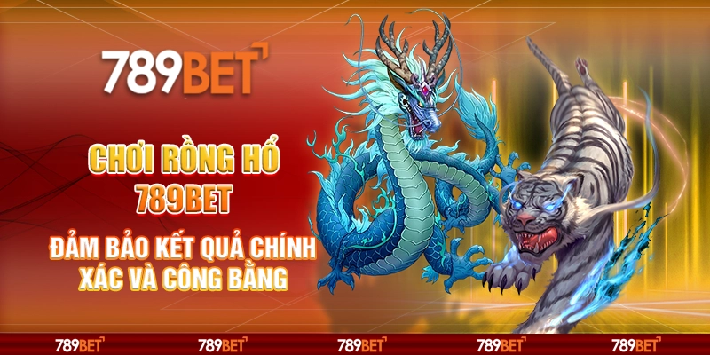 Rồng Hổ 789bet