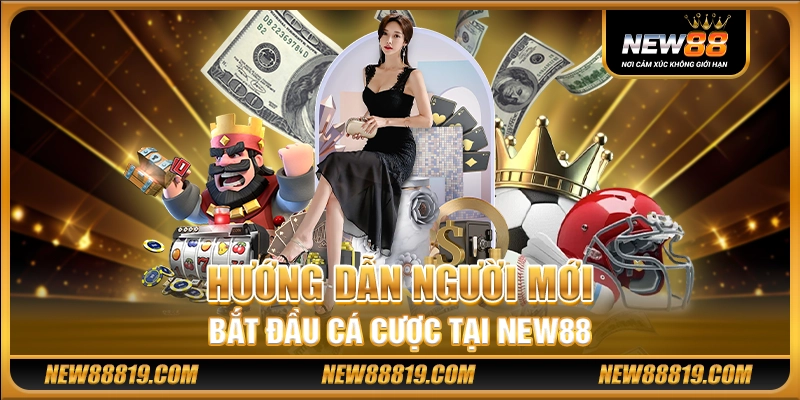 NEW88 ✅️ NHÀ CÁI NEW 88 - NEW88 CASINO TOP 1 CHÂU Á ✅️ 17 Hướng dẫn người mới bắt đầu cá cược tại New88